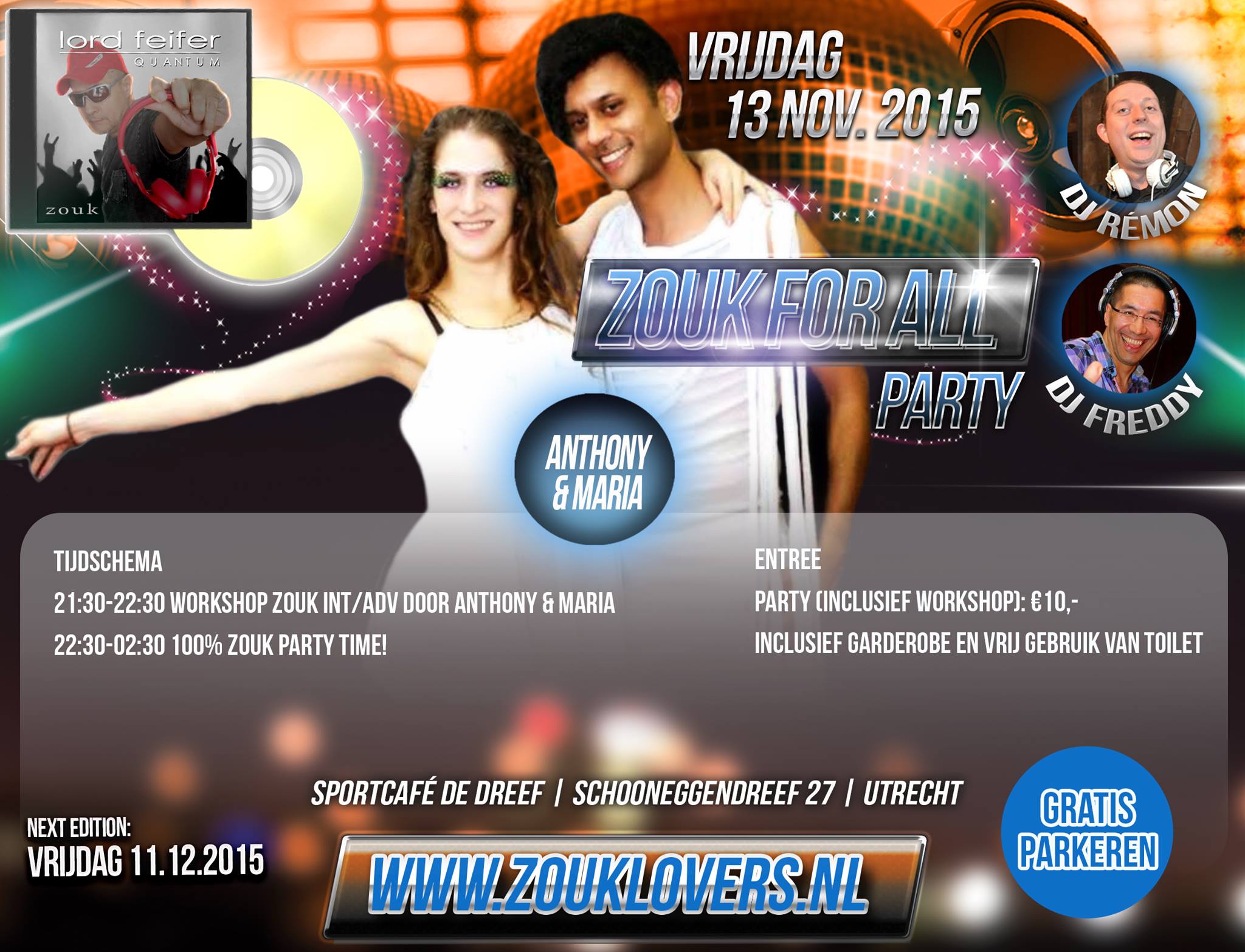 13 11: Update!! Zouk for all Party (Utrecht) with Anthony & Maria, DJ Rémon, DJ Freddy and Lord Feifer!!
