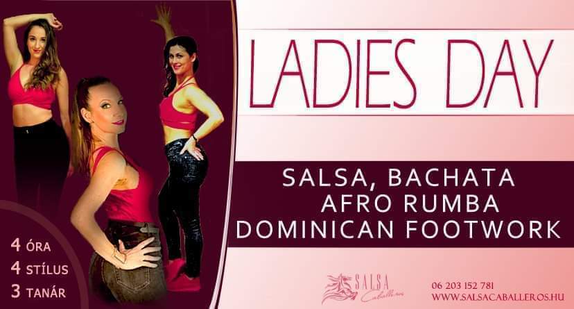 Ladies Day - Salsa, Bachata Intenzív Workshop (3 tanár, 4 óra)