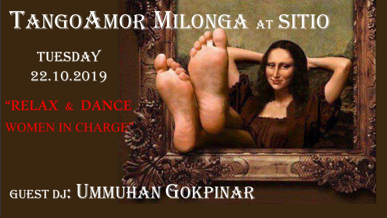 Relax & Dance -Women are in Charge -Tangoamor Milonga at Sitio
