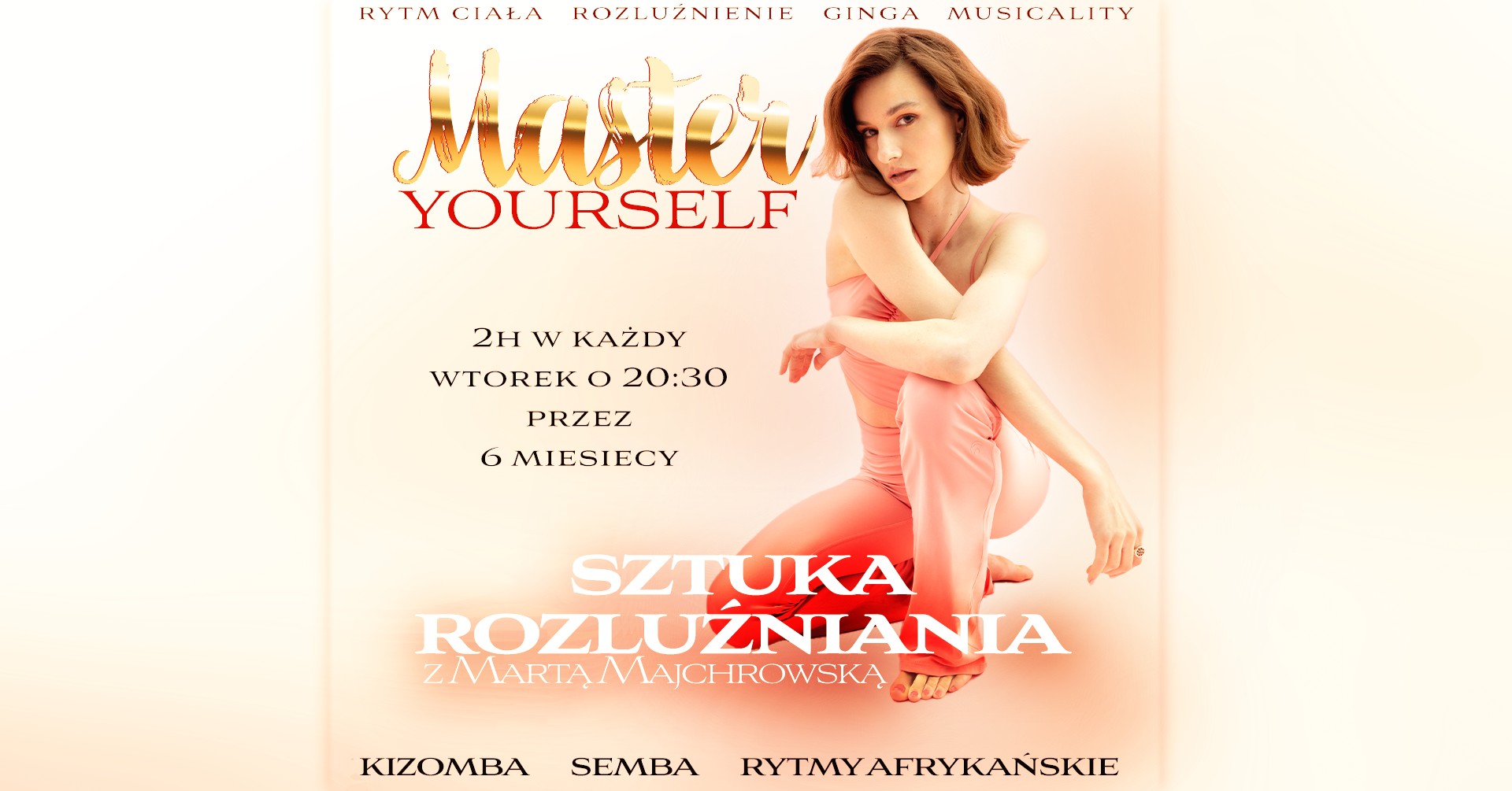 🔥Kurs Master Yourself® - Sztuka Rozluźniania w Kizombie&Sembie z Martą Majchrowską🔥