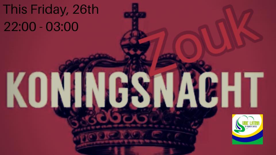 Brazilian Zouk Route Party ***King's Night Edition***