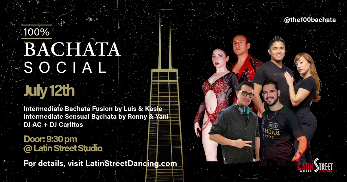 100% Bachata Social Chicago 7th Edition 07 12 25