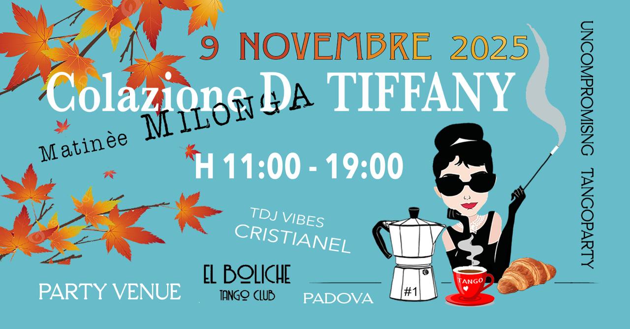 Colazione Da Tiffany - Matinèe Milonga