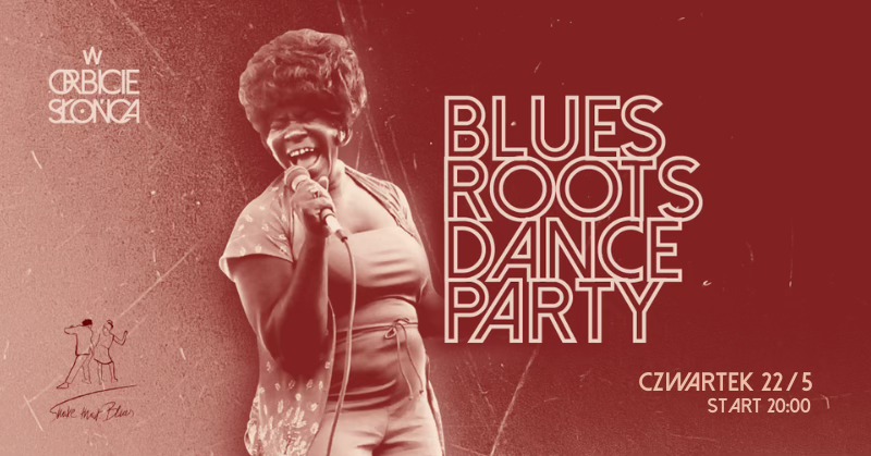 BLUES ROOTS DANCE PARTY I lekcje tańca