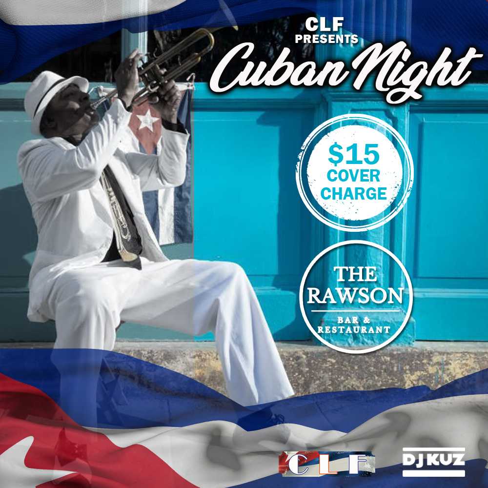 CLF CUBAN NIGHT @ THE RAWSON‼️