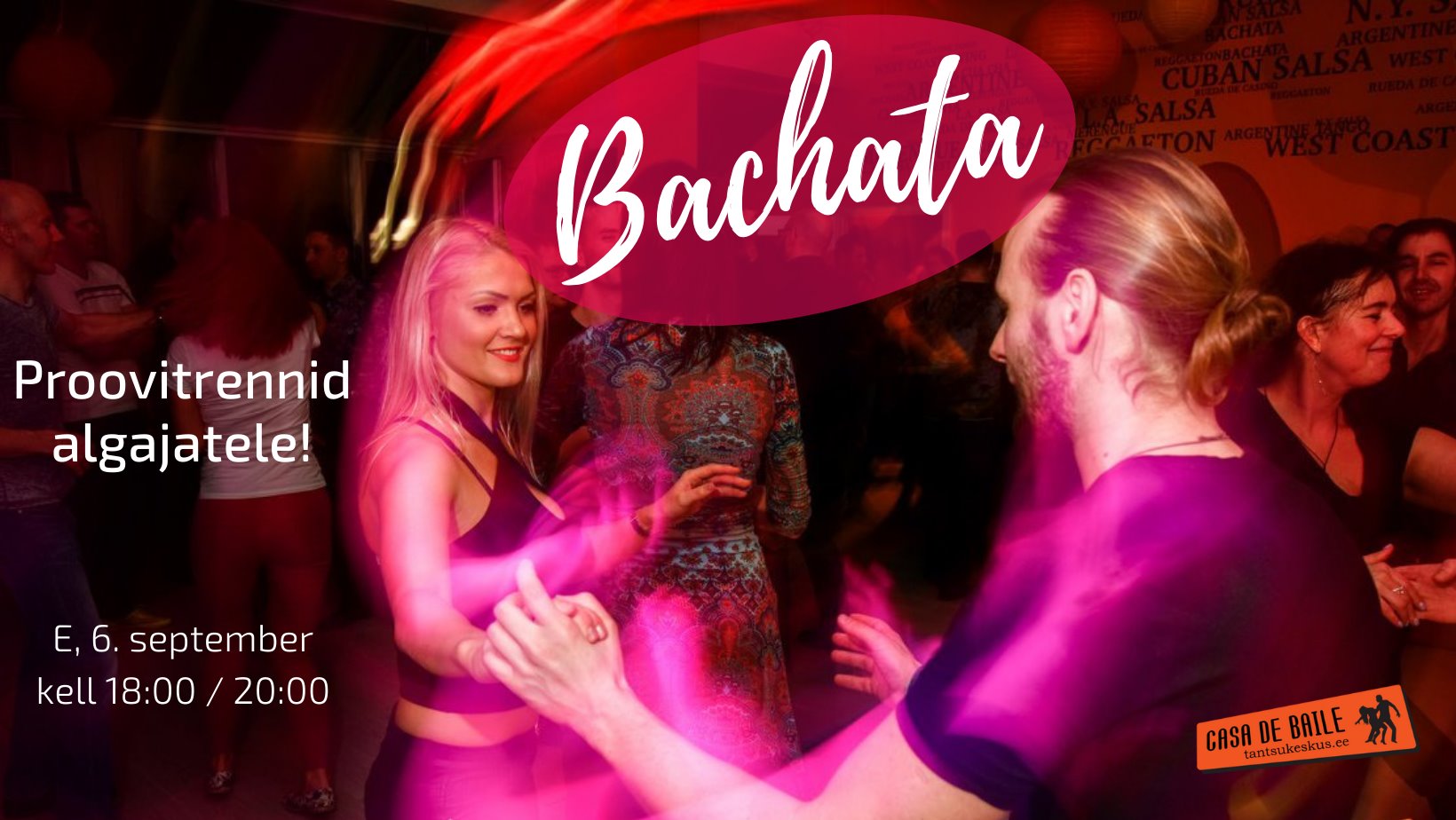 Tule Bachata algkursuse proovitrennidesse Casa de Bailesse!