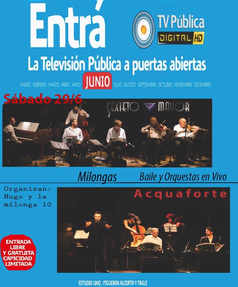 MILONGA10 con ACQUAFORTE junto al SEXTETO MAYOR con MARIA GRAÑA GUILLERMO GALVE y RAUL LAVIE en la TV Pública