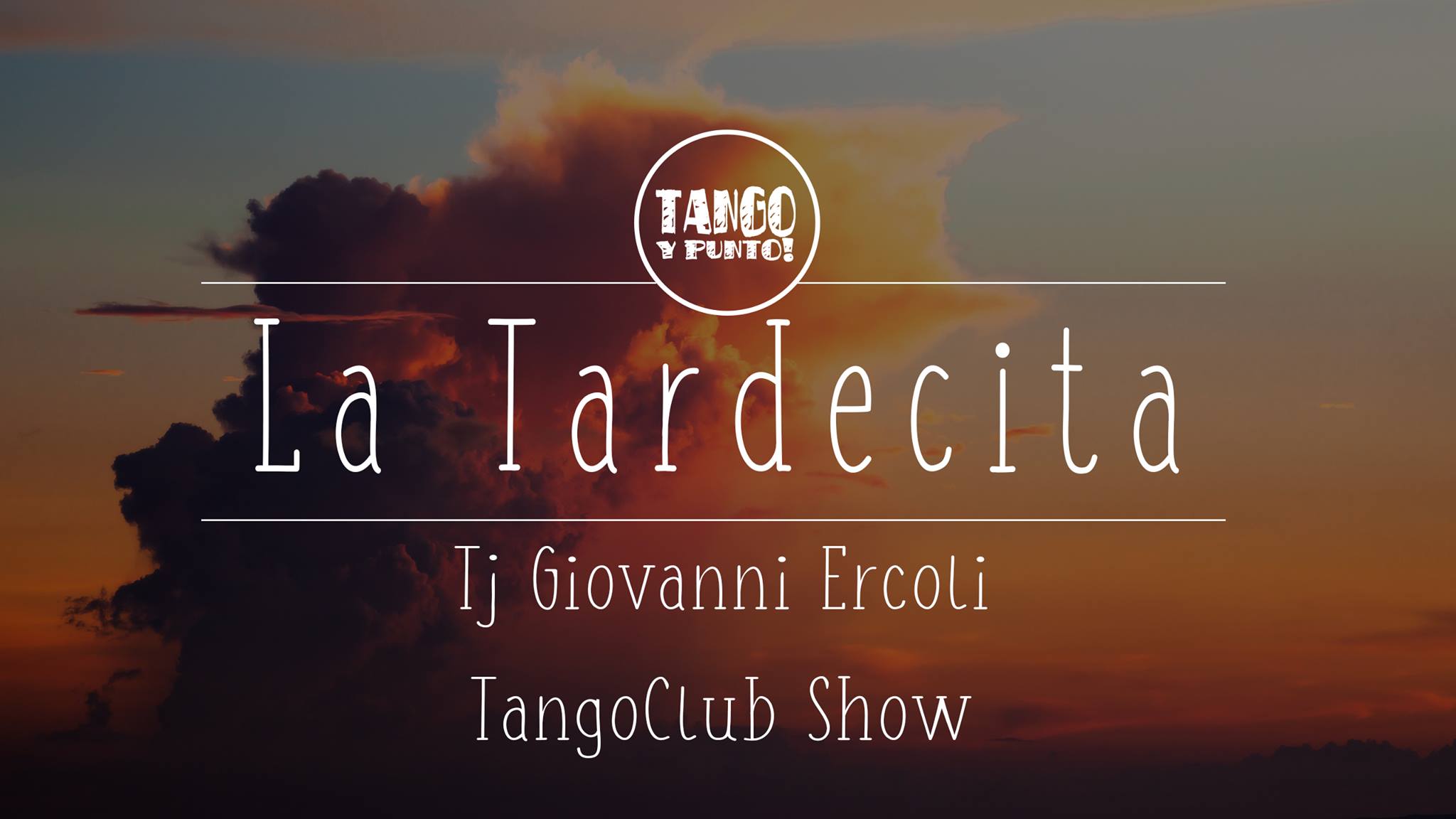 La Tardecita all aperto con Tango Club Show!