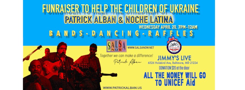 FUNDRAISER TO HELP THE CHILDREN OF UKRAINE FUTURING: PATRICK ALBAN & NOCHE LATINA & SALSA NOW