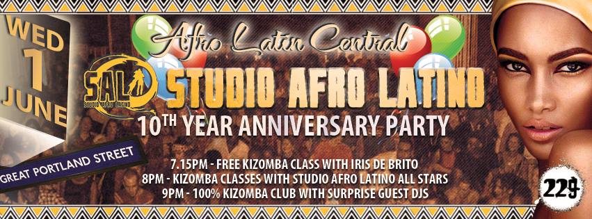 Studio Afro Latino 10th Anniversary at Afro Latin Central: Free Kizomba Class 7.15pm Evolutive Kizomba Classes with SAL 8pm DJ Flex