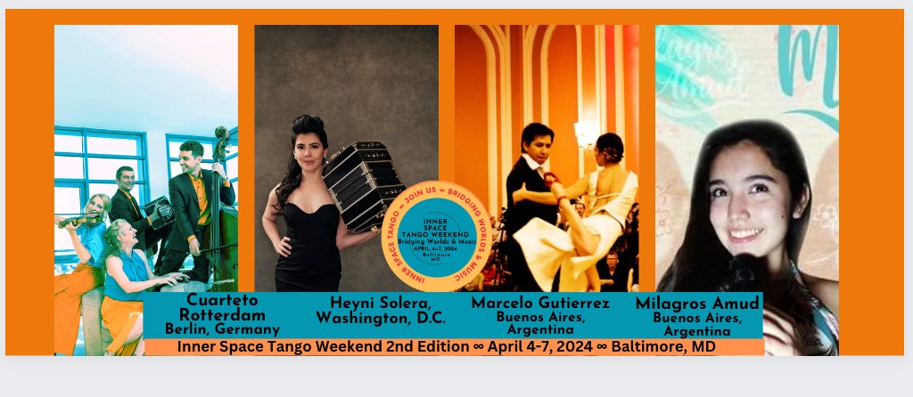 Inner Space Tango Weekend April 4-7 Bridging Worlds & Music