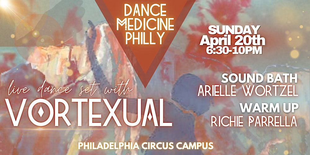 Dance Medicine Philly Ecstatic Dance 4.20