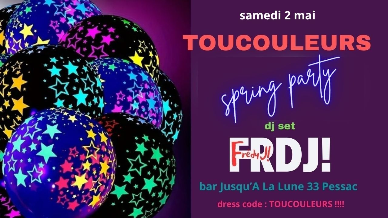 TOUCOULEURS Spring Party DJ Set FRDJ!