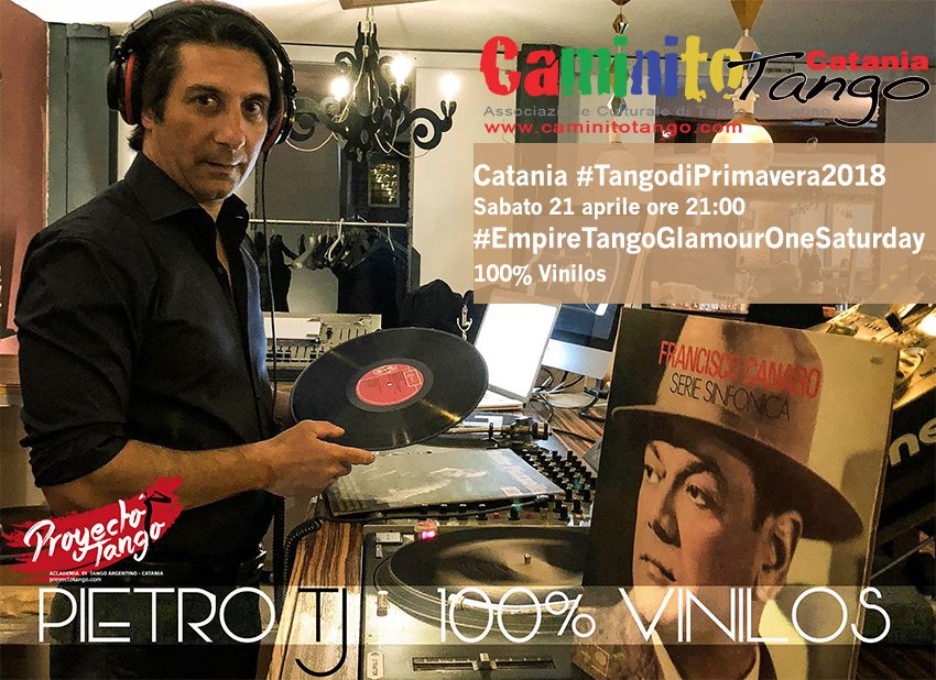 CataniaTangoDiPrimavera2018: EMPIRE100%Vinilos Sabato 21 aprile