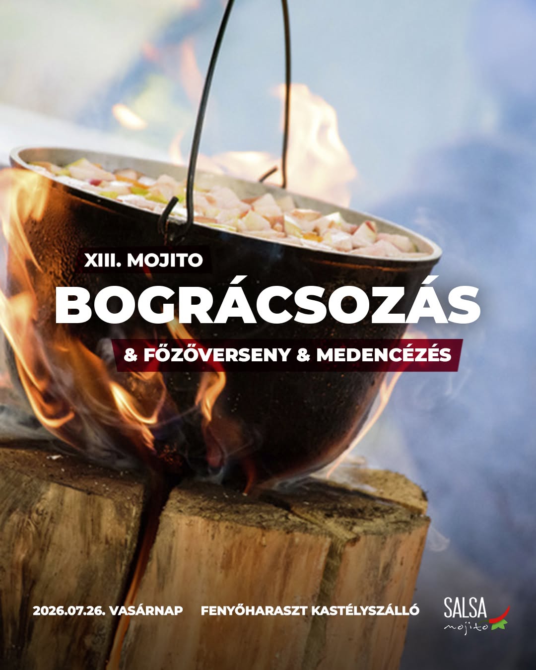 XIII. Mojito Bográcsozás & Főzőverseny & Medencézés 2026