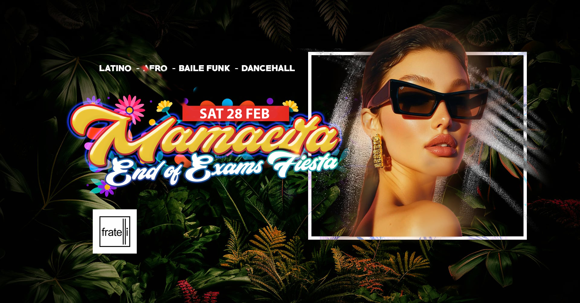 MAMACITA - END OF EXAMS FIESTA @ Fratelli, Timisoara