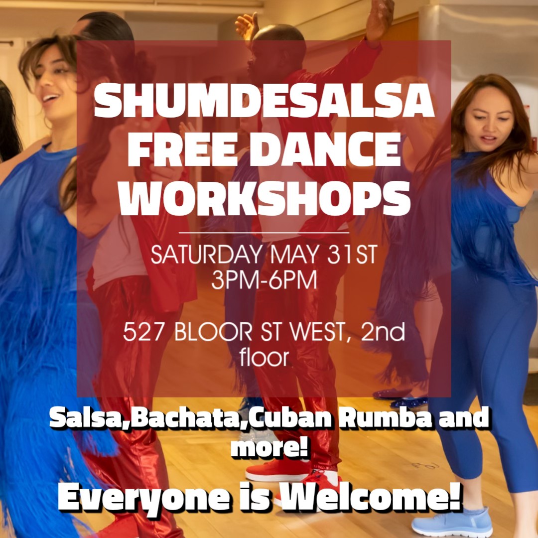 SHUMDESALSA FREE DANCE WORKSHOPS ( EVERYONE IS WELCOME)