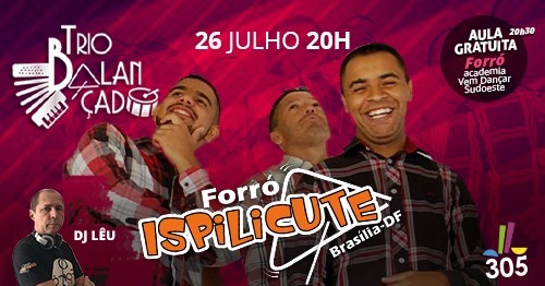 Férias! Forró Ispilicute + La Calle Latina