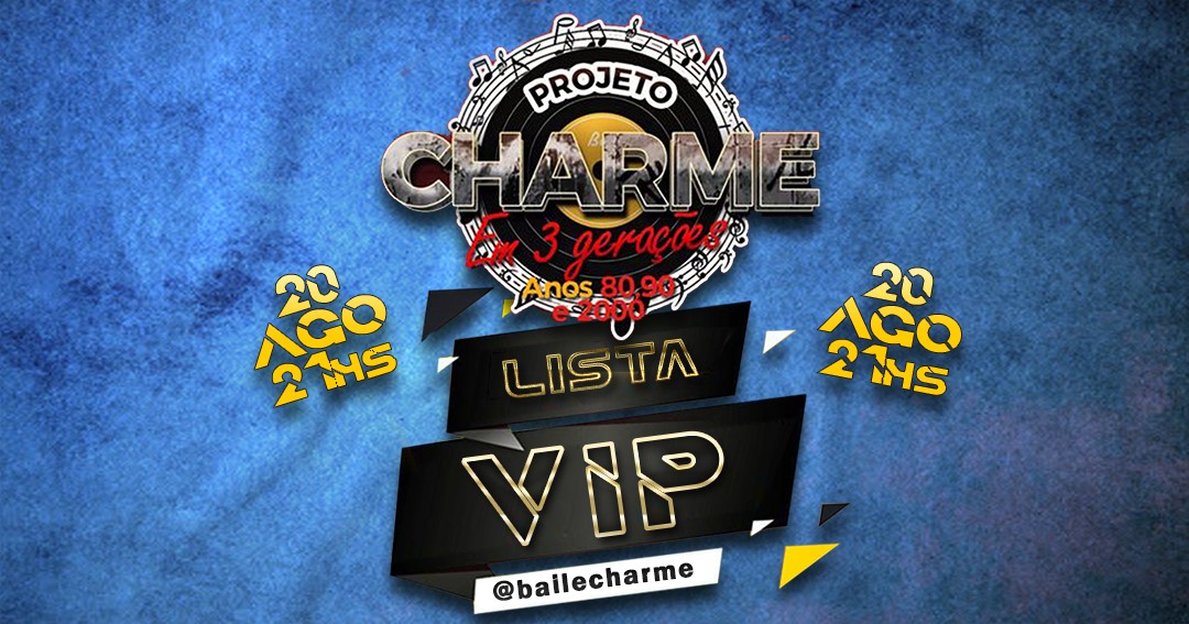 LISTA VIP - CHARME 3 GERAÇÕES :: Tia Doca