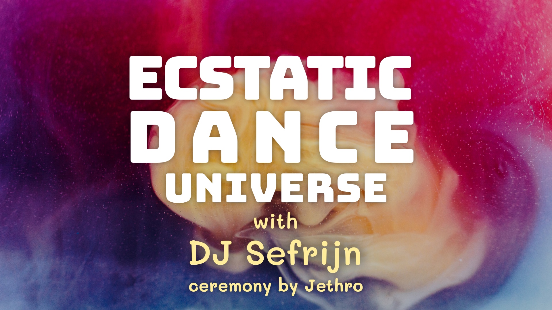 Ecstatic Dance Universe - DJ Sefrijn