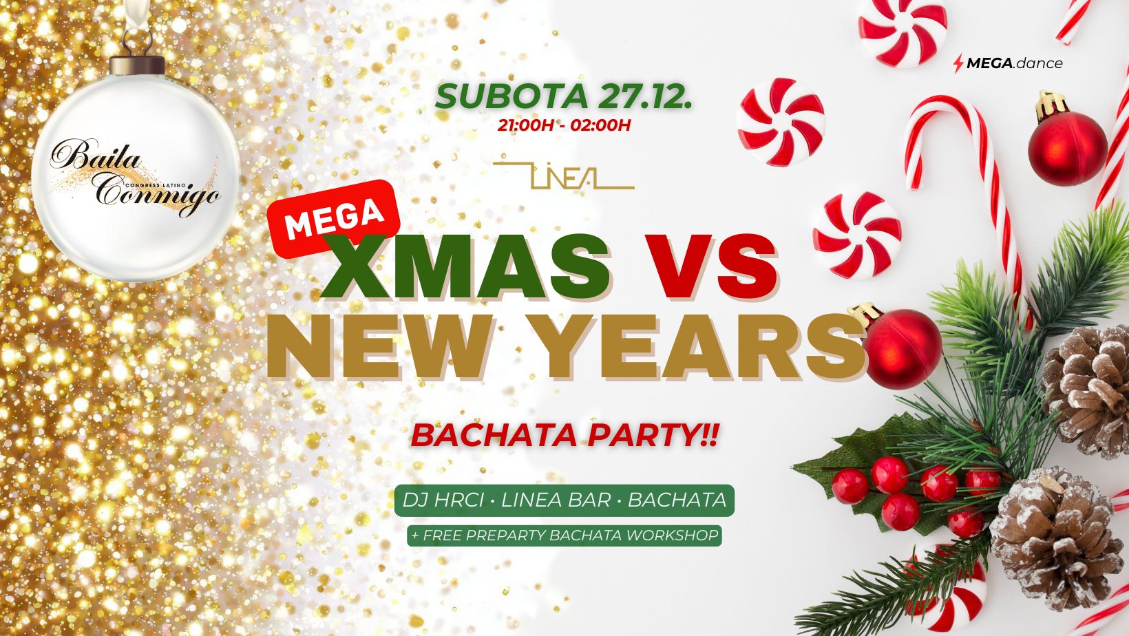 ๐ MEGA: XMAS VS NEW YEARS ๐พ๐
Bachata Party!! - 27.12. Subota (SATURDAY)