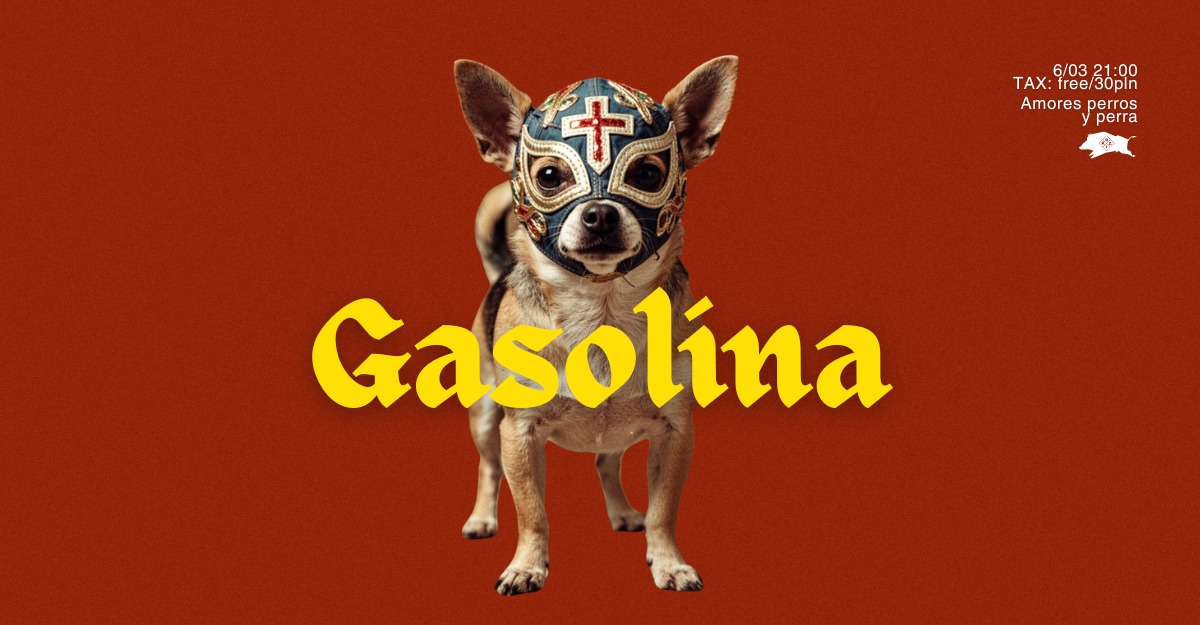 ❤️🔥 GASOLINA ❤️🔥 Amores perros & Adobo ❤️🔥 z listy FB wjazd free