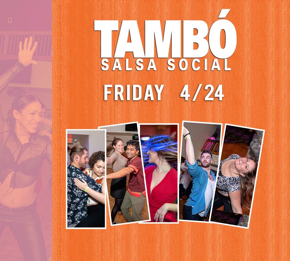 Tambo Salsa Bachata Social, Friday May 8th