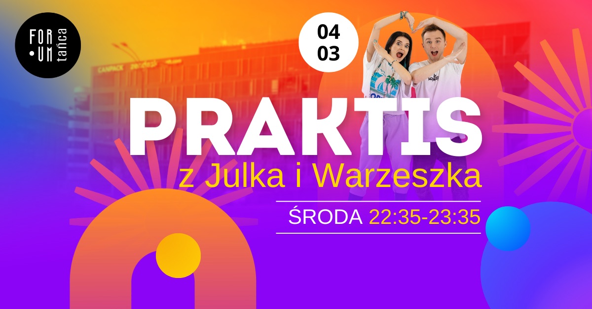 PRAKTIS BACHATOWY po zajęciach!