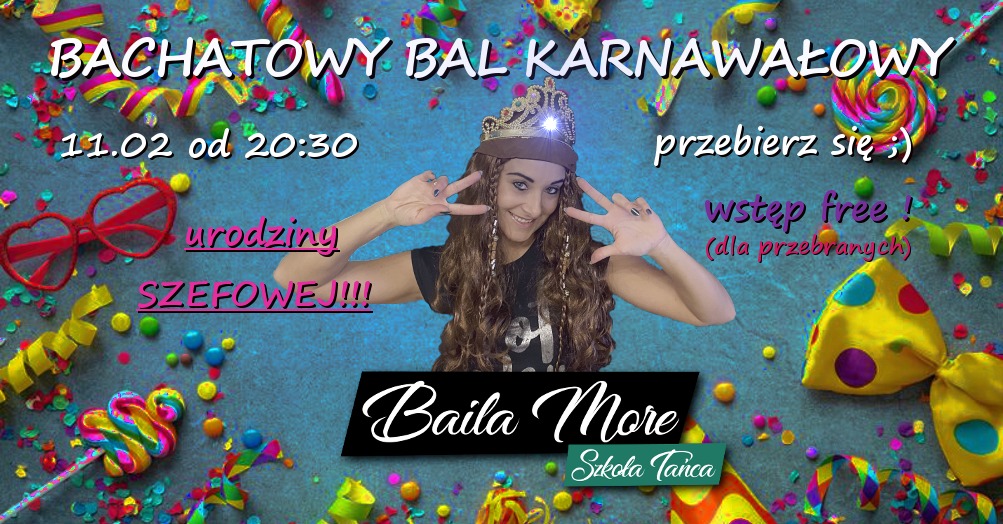 BACHATOWY BAL KARNAWAŁOWY w Baila More Szkoła Tańca