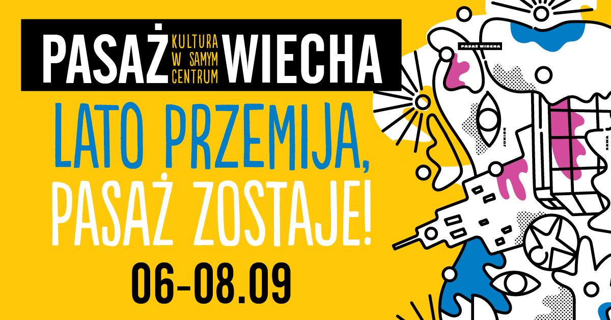 Pasaż Wiecha Kultura W Samym Centrum Weekend 6-8.09