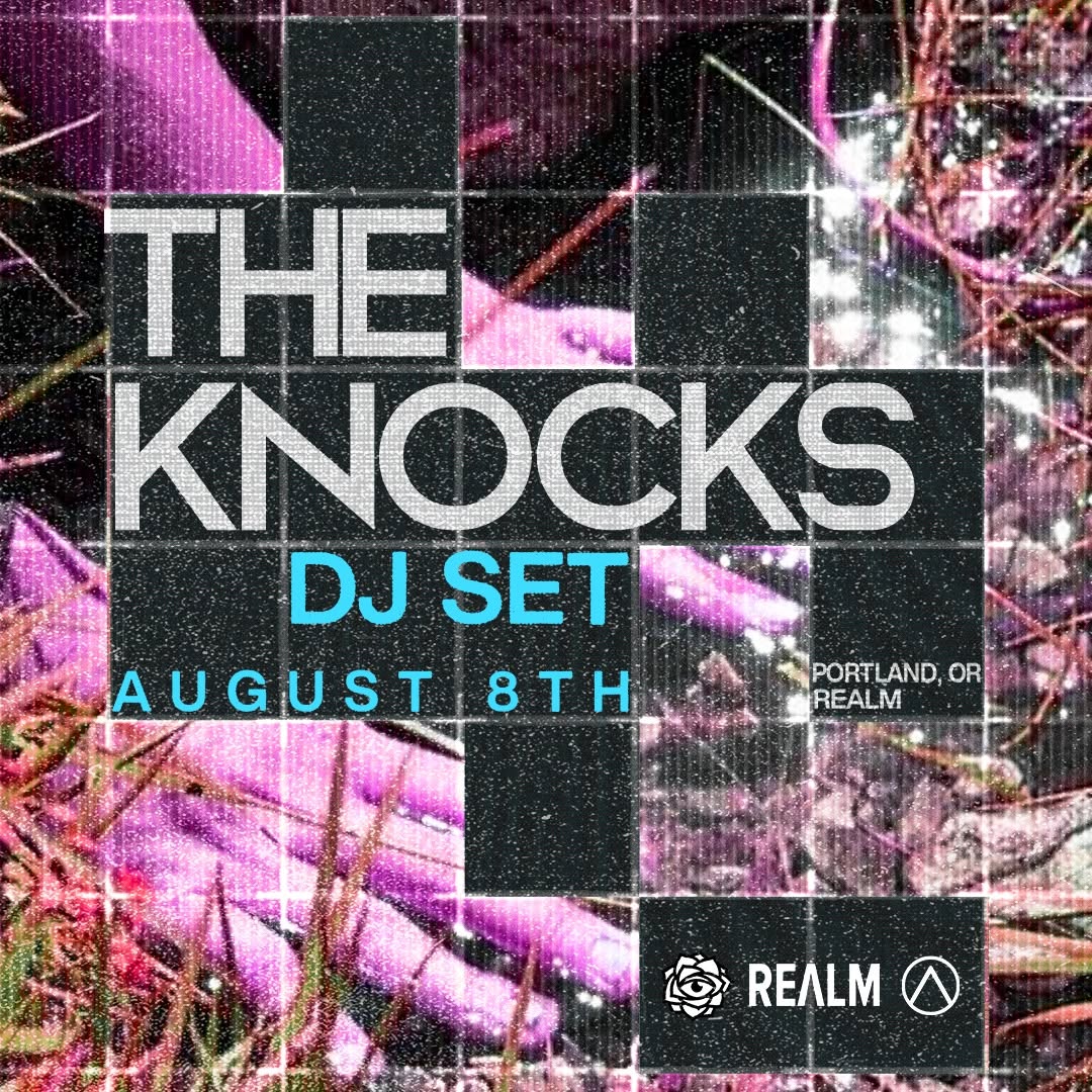 THE KNOCKS at REɅLM