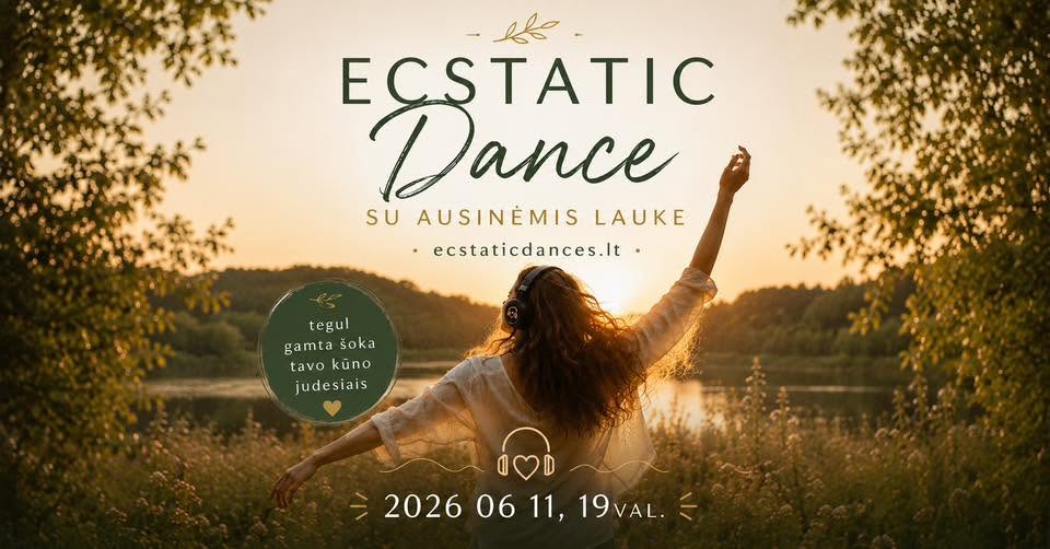 IŠPARDUOTA! ECSTATIC DANCE gamtoje su Agne Doveikaite