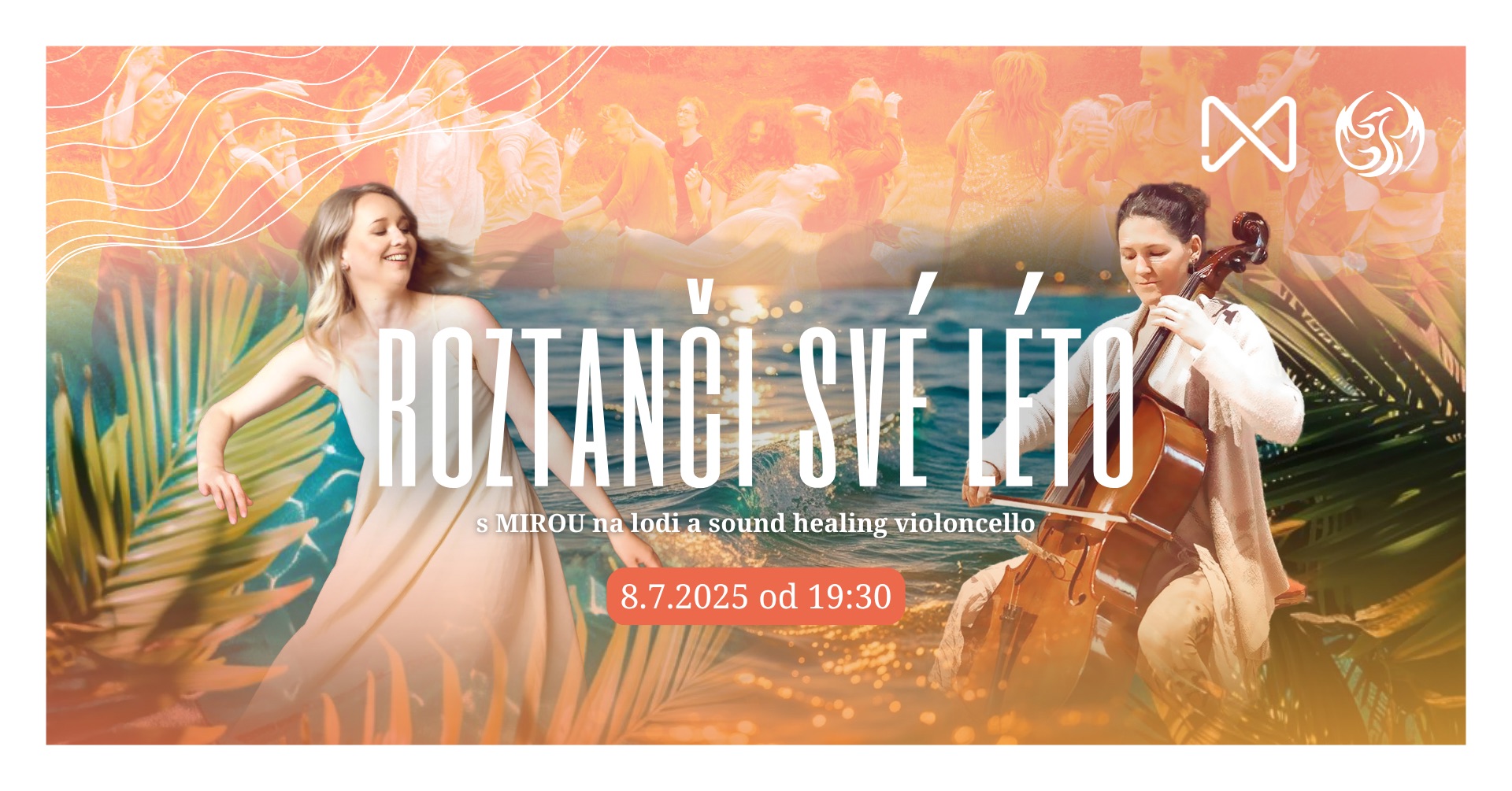 ROZTANČI SVÉ LÉTO s Mirou na lodi a sound healing violoncello