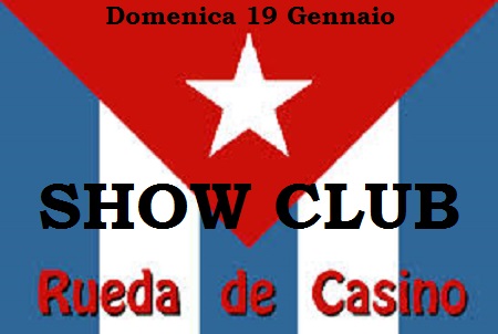 Domenica 19 Gennaio ... RUEDISSIMA allo SHOW CLUB... "CARIBE"!