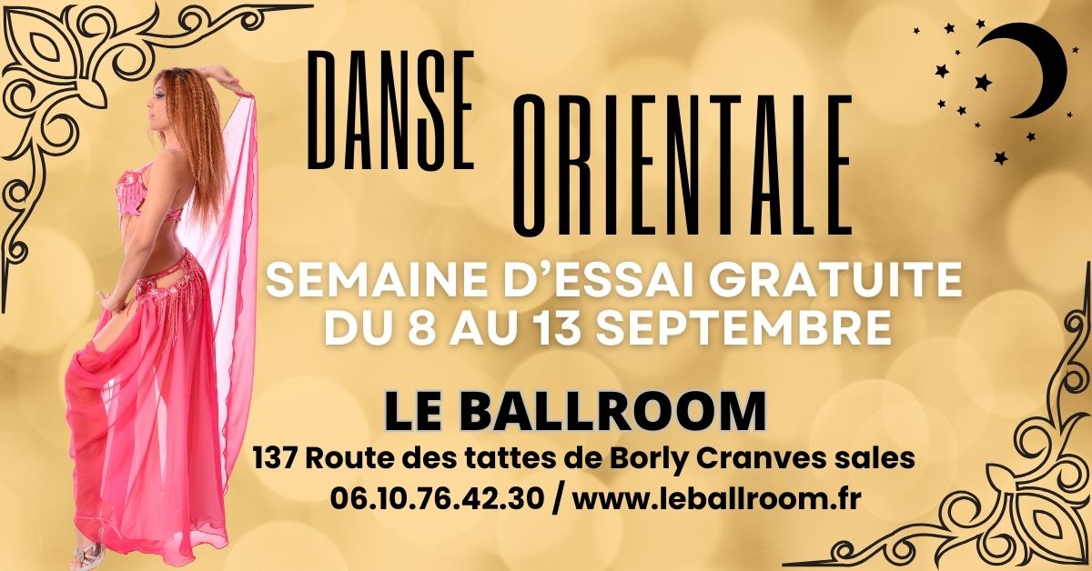COURS DE DANSE ORIENTALE AU BALLROOM