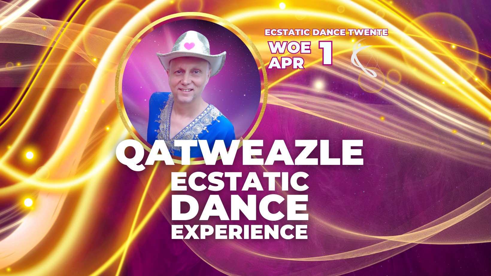 QATWEAZLE✨️WOENSDAG 1 APRIL✨️Ecstatic Dance Twente