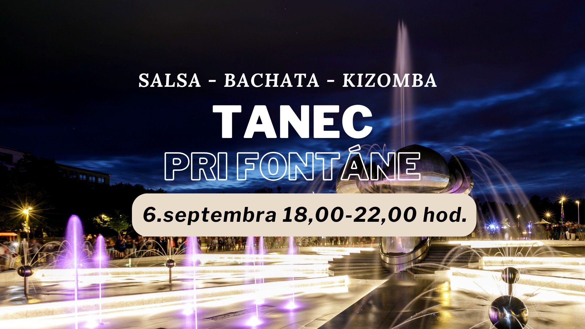 Tanec pri fontáne - SALSA - BACHATA - KIZOMBA