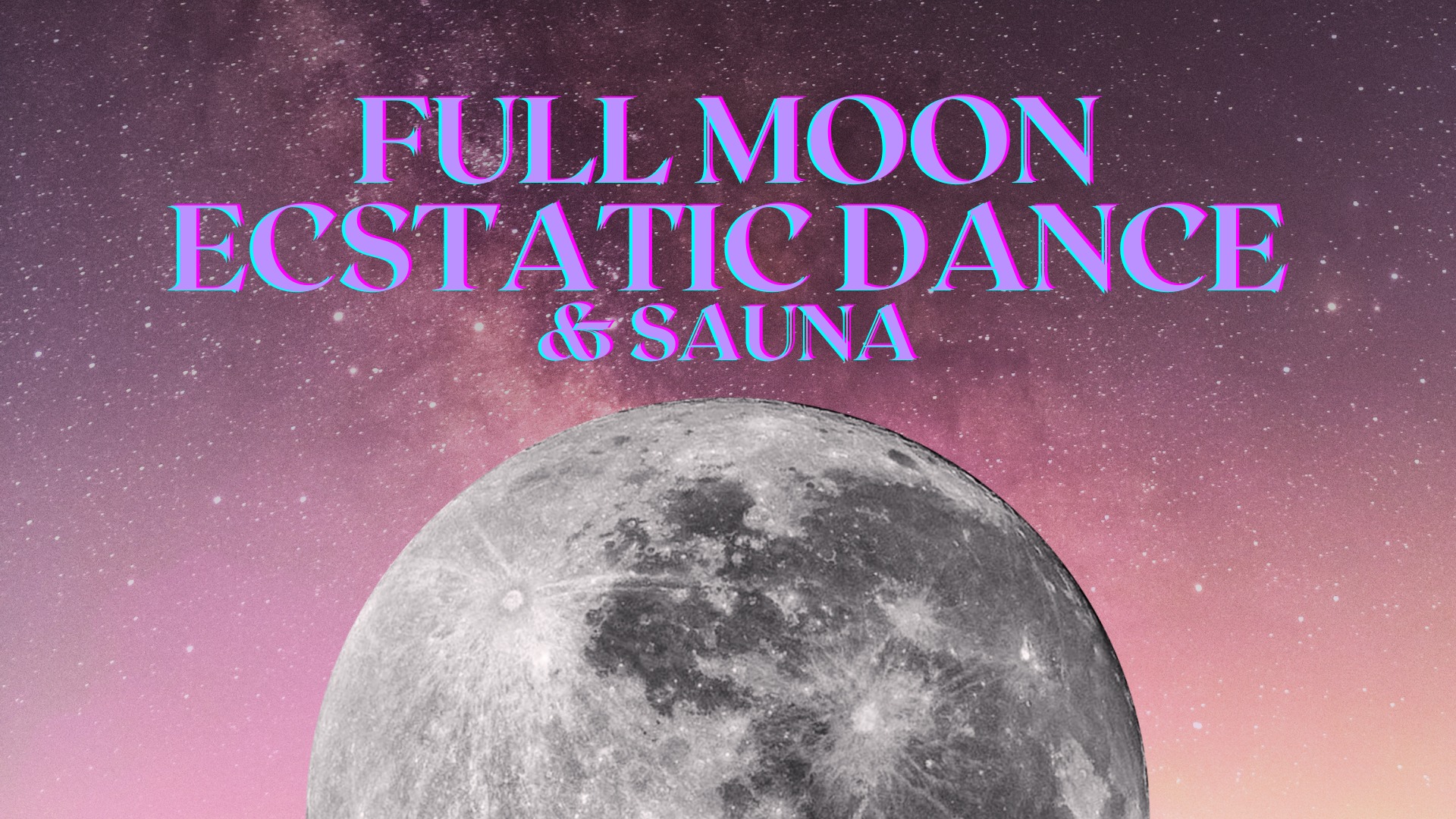Full Moon Ecstatic Dance and Sauna
