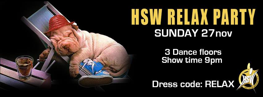 HSW RELAX PARTY - Sunday 27nov
