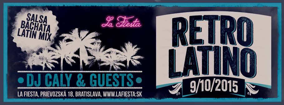 RETRO LATINO PÁRTY - Piatok, 9.10. - La Fiesta, Bratislava