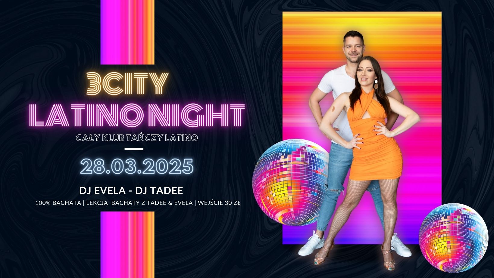 3City Latino Night *DJ EVELA & DJ TADEE Bachata na 2 parkiety! Lekcja z Tadee&Evela 28.03