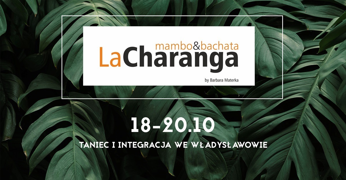 LaCharanga - taniec i integracja z Dance Atelier! 18-20.10