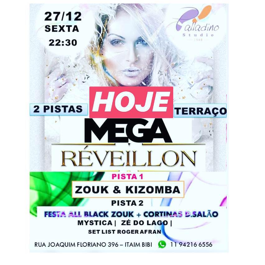 HOJE MegaRave Zouk Réveillon 2 Pistas & Terraço - By Mystica
