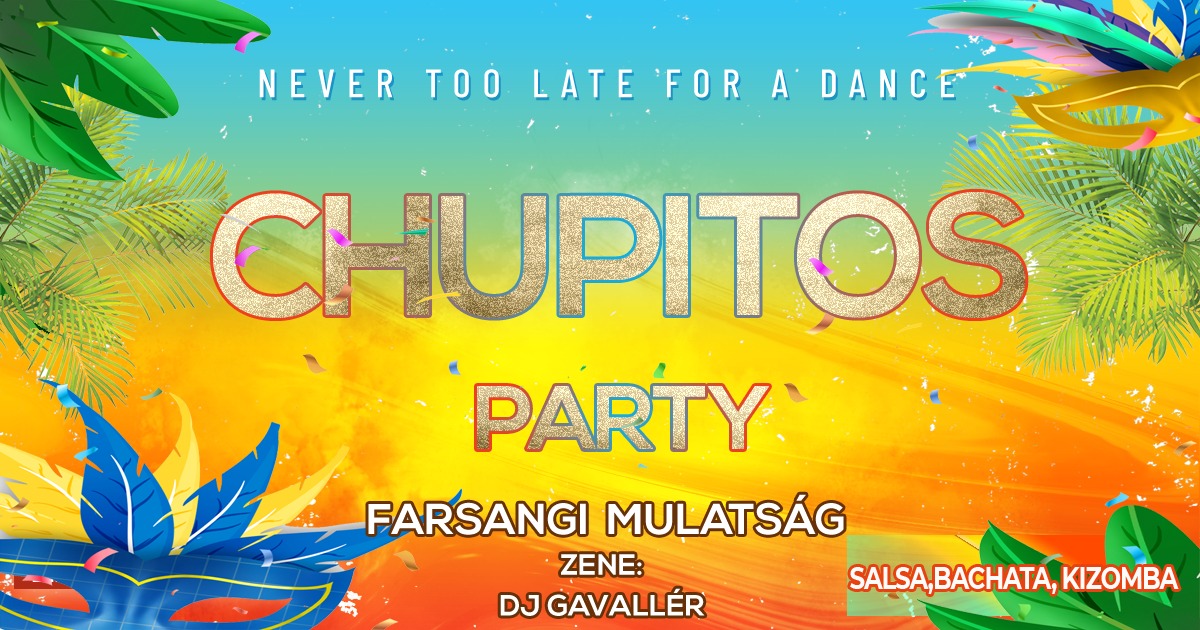 Chupitos Farsangi Party *Salsa*Bachata*Kizomba*