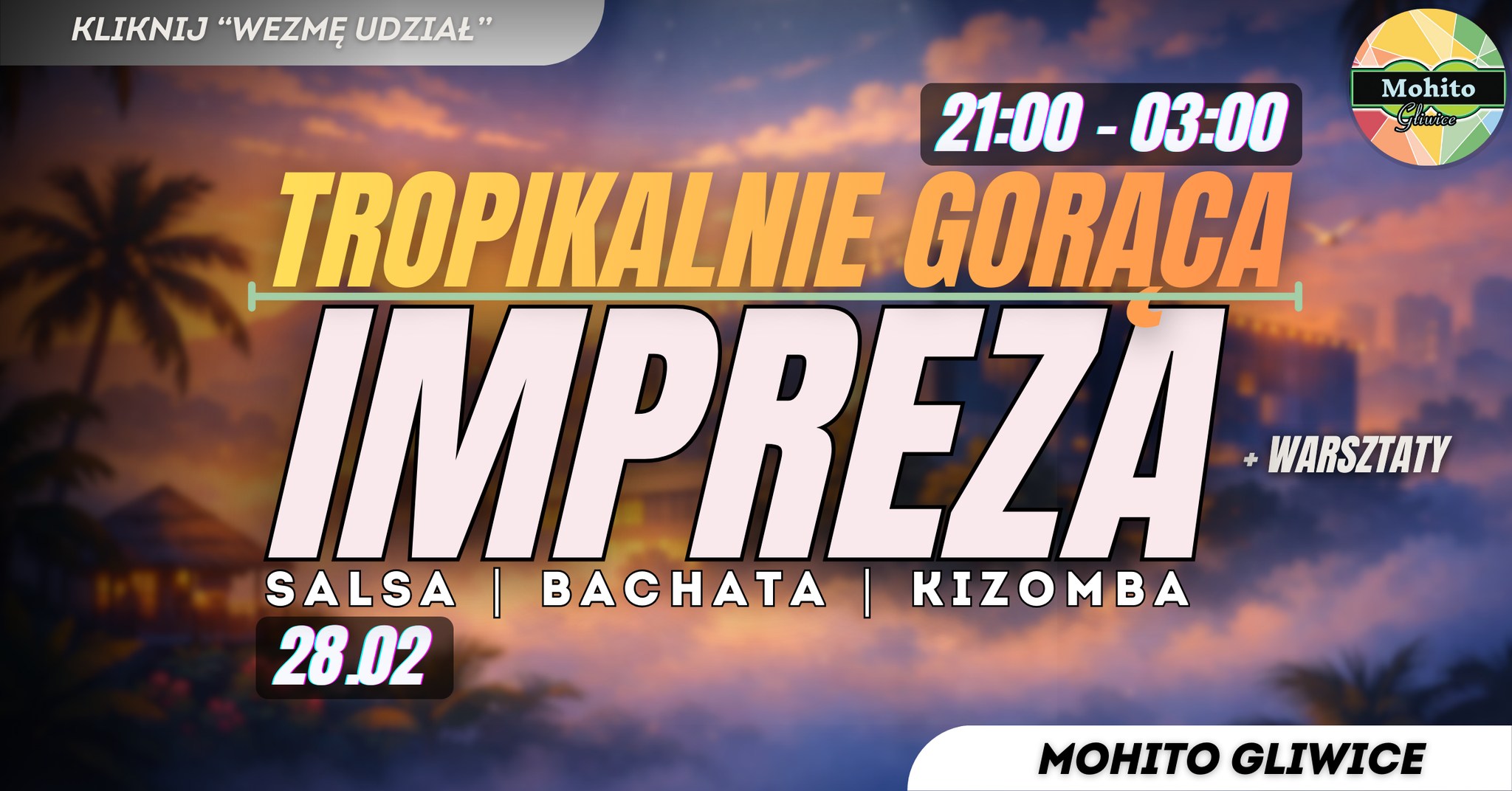 TROPIKALNIE GORĄCA IMPREZA NA 3 PARKIETY - W SZKOLE TAŃCA MOHITO