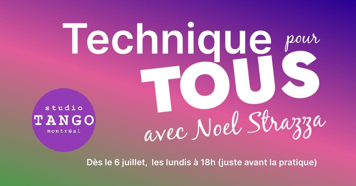 TECHNIQUE pour TOUS : ÉTÉ 2026 avec Noel Strazza