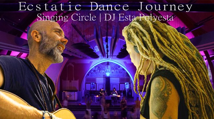 ECSTATIC DANCE JOURNEY ESTA POLYESTA + SINGING CIRCLE op DINSDAGAVOND!