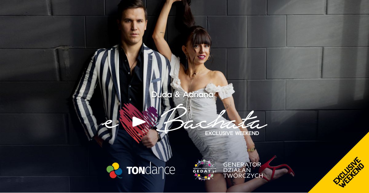 BACHATA - Duda&Adriana Exclusive Weekend w TONdance