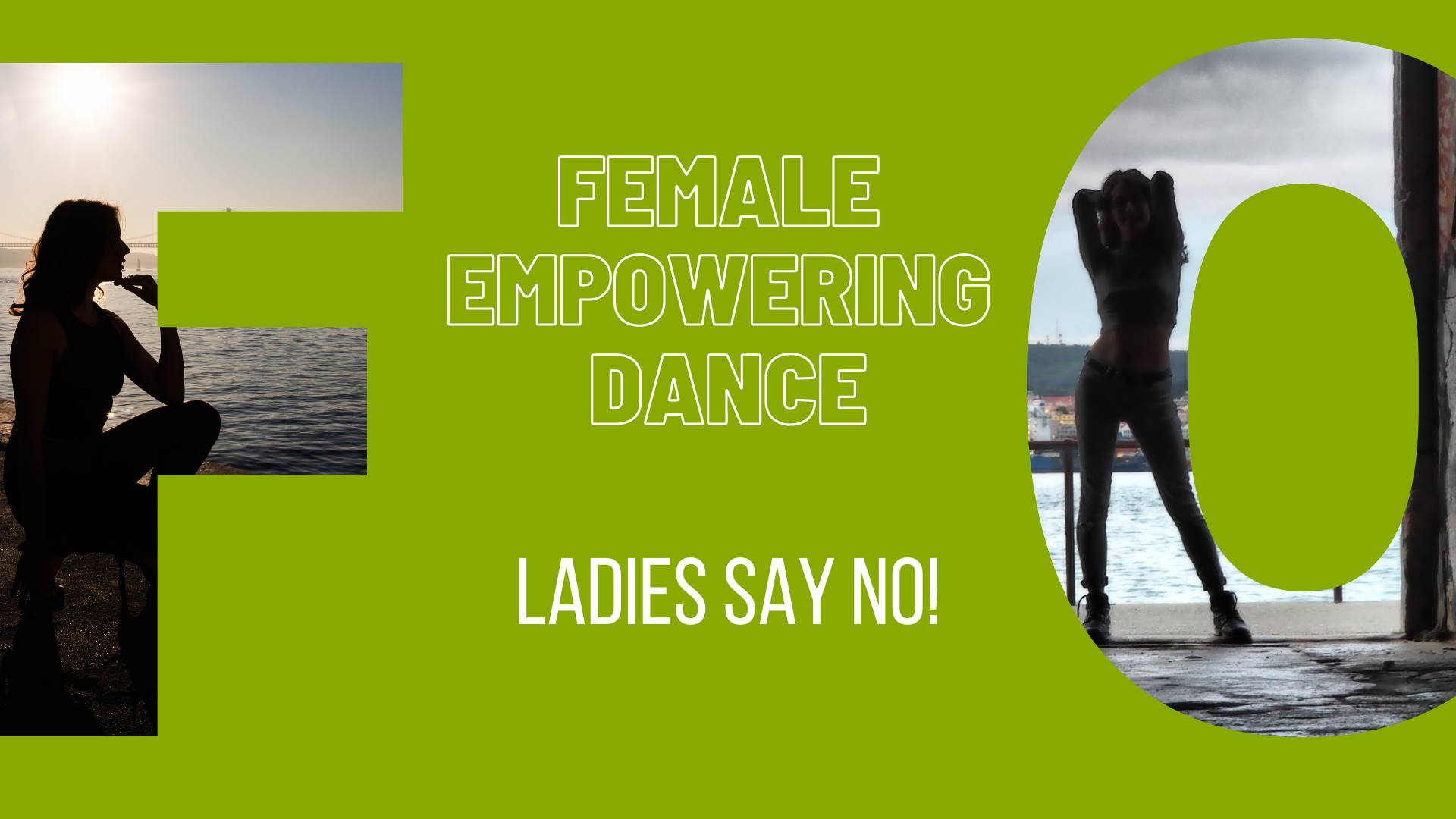 Female Empowering Dance - Ladies say NO!