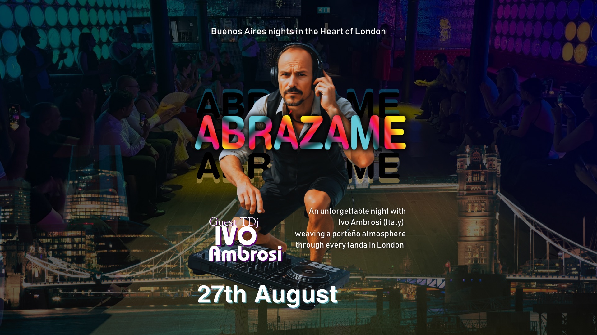 Abrázame Milonga Wednesday 27 August (El Tano DJ Ivo Ambrosi)